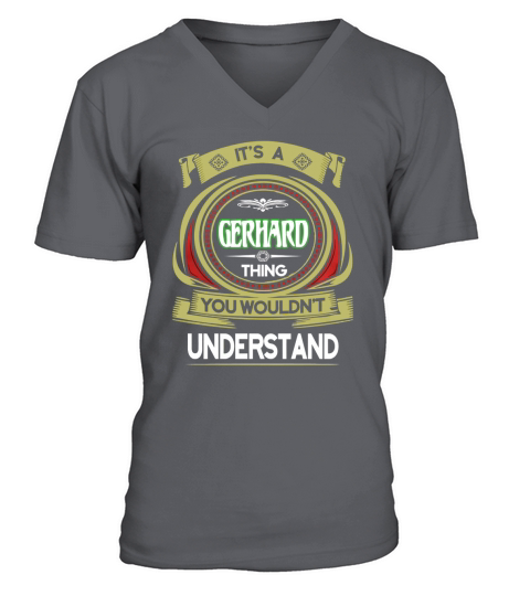 GERHARD . its a GERHARD you wouldnt understand V-Neck T-shirt