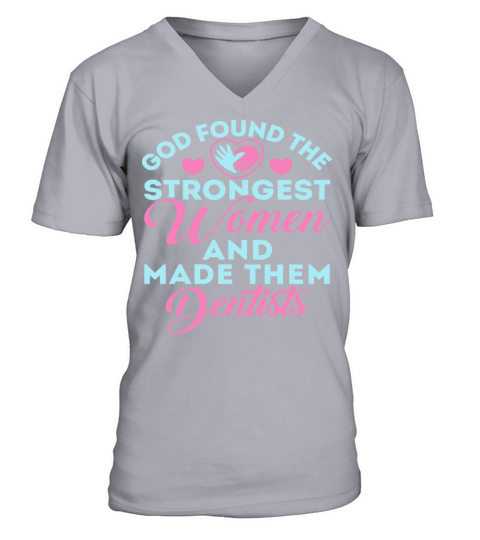 God Found the Strongest Women and Made Them Dentis V-Neck T-shirt