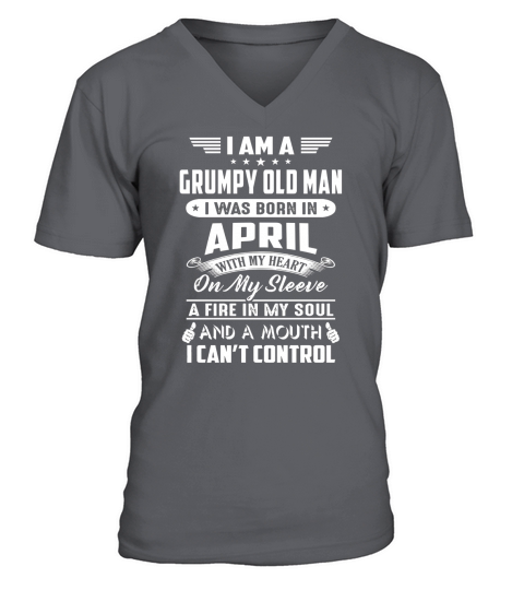 I Am A Grumpy Old Man I Was Born In April V-Neck T-shirt