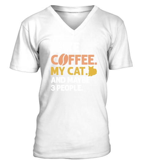 I Like Coffee My Cat And Maybe 3 People Vintage V-Neck T-shirt