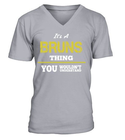 Its a Bruns Thing You Wouldnt Understand V-Neck T-shirt