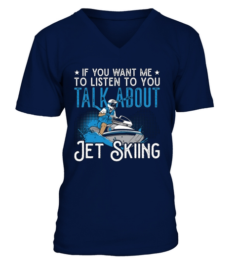 Jet Ski If You Want Me Jet Skiing Water Jetski V-Neck T-shirt