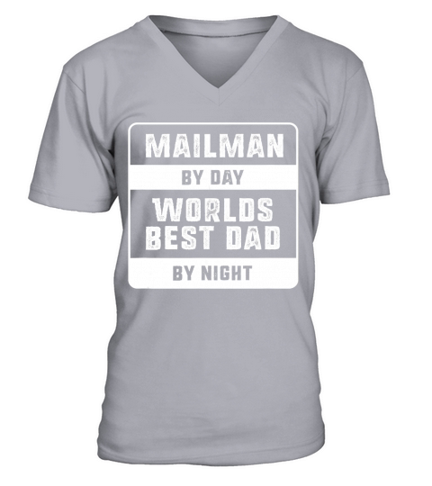 Mens Fathers Day Gift Mailman by Day Worlds Best Dad By Night T-Shirt V-Neck T-shirt
