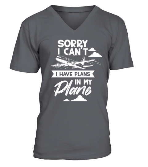 Sorry I Cant I Have Plans In My Plane Hobby V-Neck T-shirt
