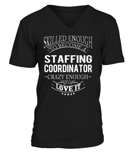 STAFFING COORDINATOR Skill Enough V-Neck T-shirt
