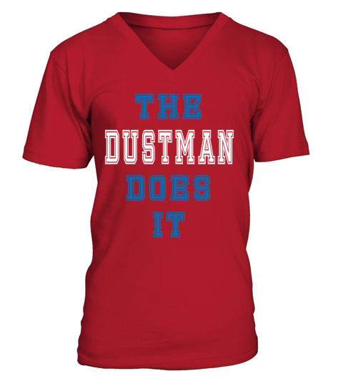The Dustman Does it Dustman Gift V-Neck T-shirt