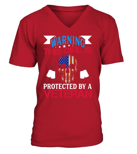 Warning This Girl Is Protected By A Veteran V-Neck T-shirt