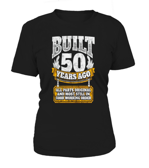 50th birthday gift idea Built 50 years ago Shirt - Mens Tall T-Shirt Women's T-Shirt