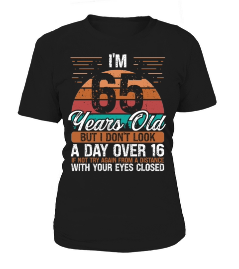 65 Birthday Day over 16 Vintage 65 Years Old Women's T-Shirt