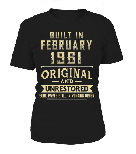 Built in february 1961 original and unrestored Women's T-Shirt