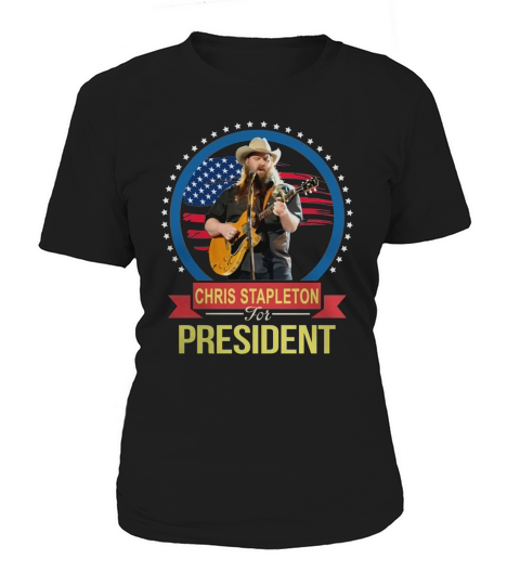 Chris Stapleton For Fresident T-Shirt Women's T-Shirt