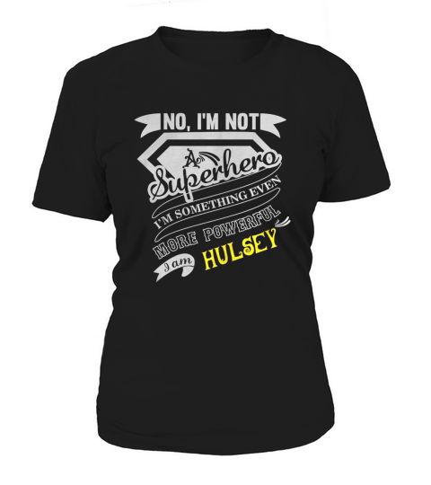HULSEY Im Not Superhero More Powerful I Am HULSEY name gifts T Shirt Women's T-Shirt
