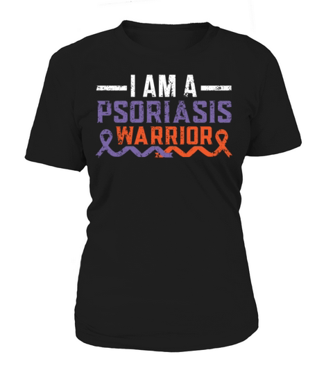 I Am A Psoriasis Warrior Skin Disease Psoriasis Women's T-Shirt