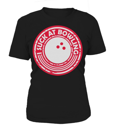 I suck at bowling Women's T-Shirt