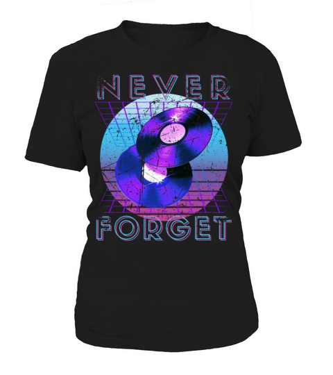 Never Forget Retro 80s 90s Nostalgia Women's T-Shirt