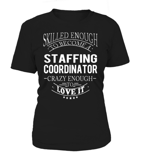 STAFFING COORDINATOR Skill Enough Women's T-Shirt