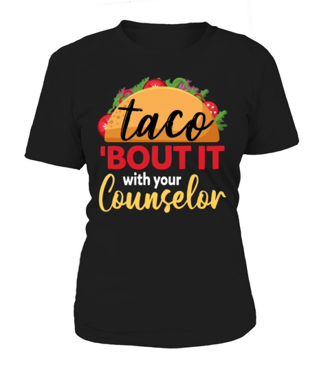 Taco bout It With Your Counselor Funny Tacos Women's T-Shirt