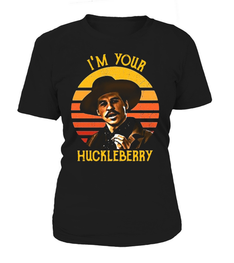Tombstone John Henry Doc Holliday Im your Huckleberry retro Women's T-Shirt