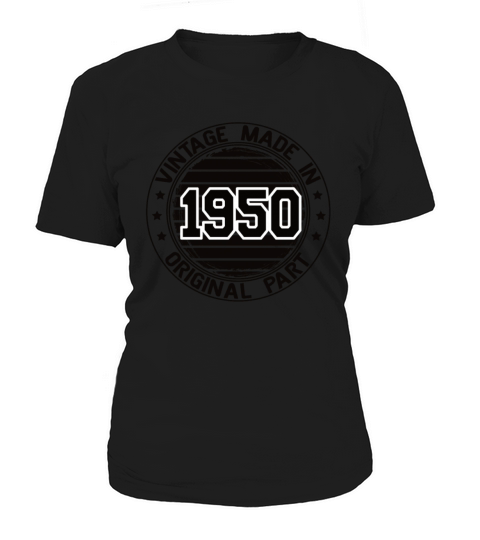 Vintage Made In 1950 Original Part Birthday 1950 Women's T-Shirt