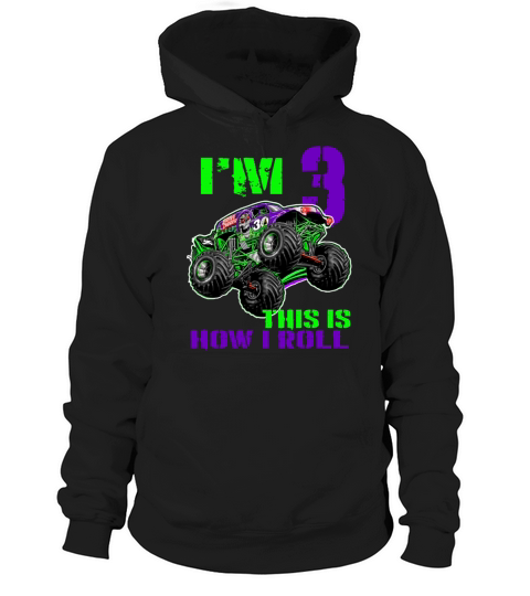 i m 3 this is how i Roll Grave Digger birtdhay Hoodie Unisex