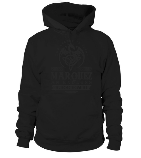 MARQUEZ The Legend Is Alive MARQUEZ An Endless Legend ColorBlack Hoodie Unisex