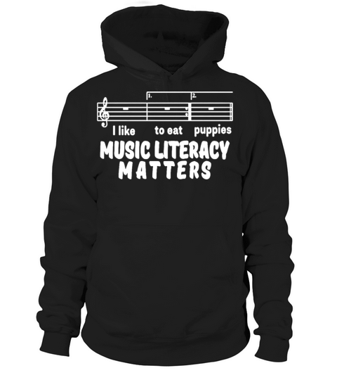 Music Literacy Matters I like To Eat Puppies Hoodie Unisex
