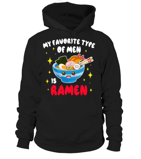 My Favorite Type of Men is Ramen Hoodie Unisex