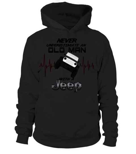 Never Underestimate an Old Man with a JEEP Hoodie Unisex