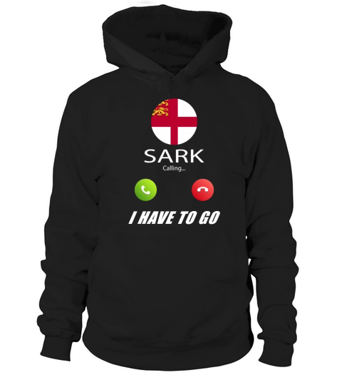 Sark is calling Is calling Flag Saying Hoodie Unisex