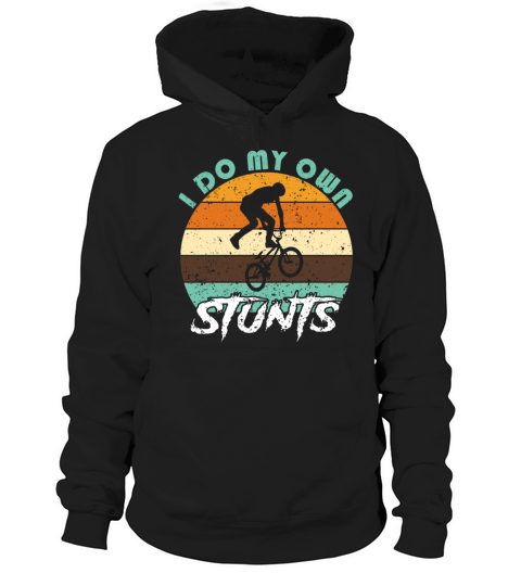Vintage I Do My Own Stunts Funny BMX Bicycle Bike Hoodie Unisex