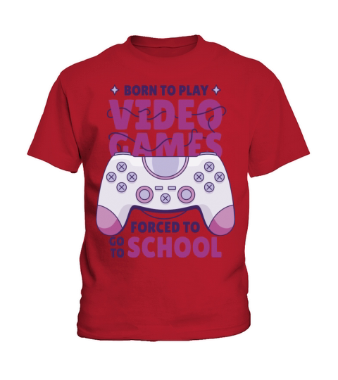 Born to play video games forced to go to school Bo Kids T-Shirt