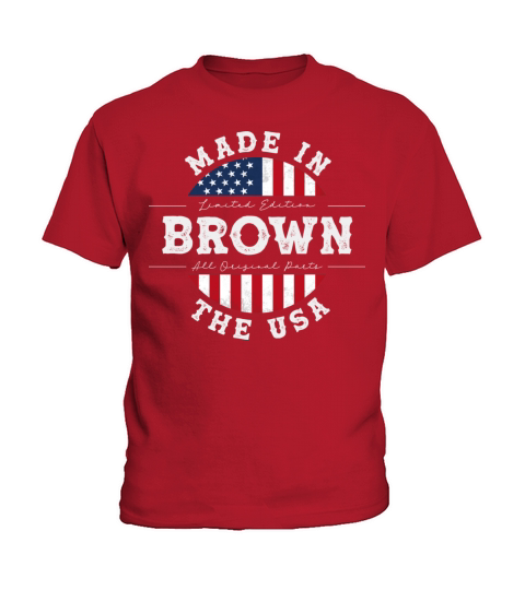 Brown Name Patriotic American Made in The USA Kids T-Shirt