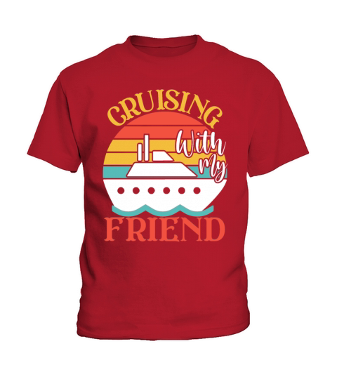Cute Cruising with My Friend Cruising Cruise Lover Kids T-Shirt