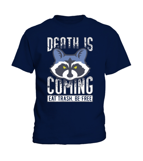 Death Is Coming Eat Trash Be Free Raccoon T Shirt - Coffee Mug (colored) Kids T-Shirt