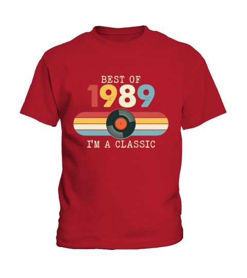 Funny Birthday Best Of 1989 Im A Classic Kids T-Shirt