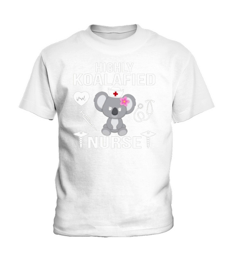 Highly Koalafied Nurse Shirt t-shirt Kids T-Shirt