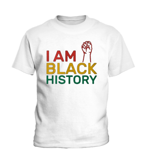 I AM BLACK HISTORY Heritage Black History Month Kids T-Shirt