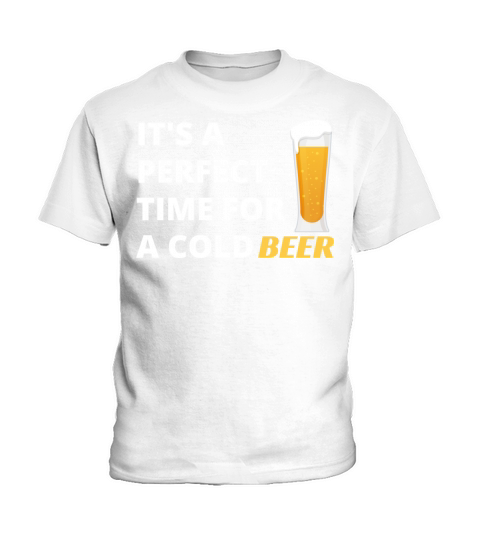 Its a perfect time for a cold beer Kids T-Shirt