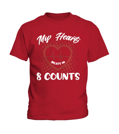 My Heart Beats In 8 Counts SHIRT T-SHIRT HOODIE Kids T-Shirt