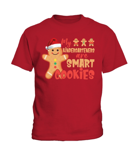 My Kindergarteners Are Smart Cookies Christmas Kids T-Shirt