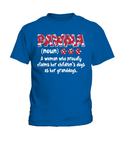 Pawma A Woman Who Proudly Claims Her Childrens Kids T-Shirt