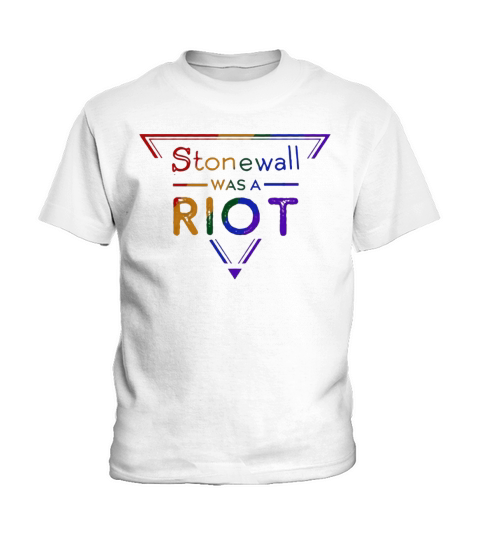 Stonewall Was a Riot LGBT shirt Kids T-Shirt