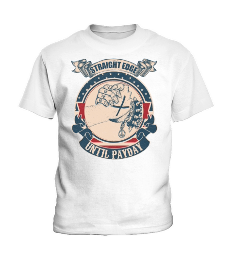 Straight edge until payday vintage Kids T-Shirt