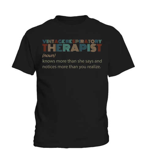 Vintage Respiratory Therapist Know More Than Kids T-Shirt