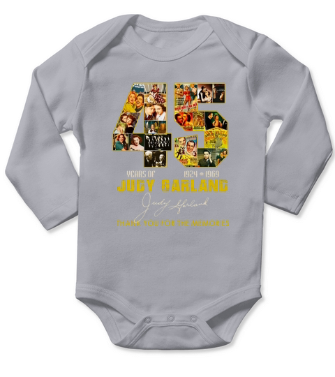 45 Years of Judy Garland 1924 1969 thank you for the memories shirt Long Sleeve Baby One-Piece
