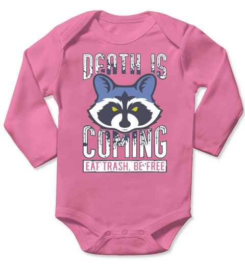 Death Is Coming Eat Trash Be Free Raccoon T Shirt - Coffee Mug (colored) Long Sleeve Baby One-Piece