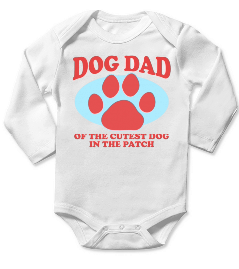 Dog Dad Of The Cutest Dog Dogs Owner Long Sleeve Baby One-Piece