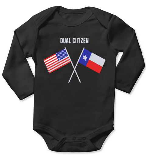 Dual Citizen | United States and Texas Flag T-Shirt Long Sleeve Baby One-Piece