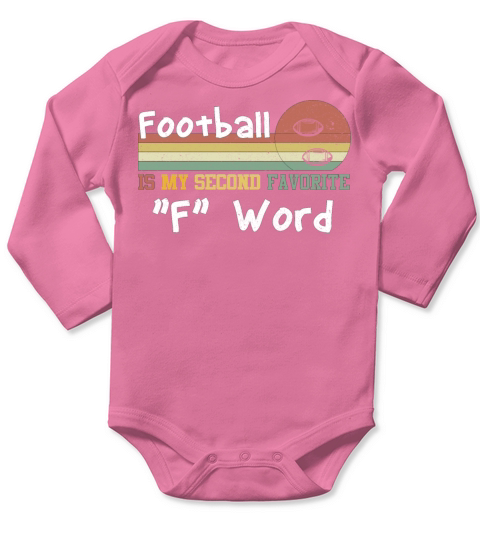 Football Is My Second Favorite "F" Word Long Sleeve Baby One-Piece