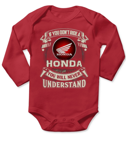 IF YOU DONT RIDE A HONDA Long Sleeve Baby One-Piece